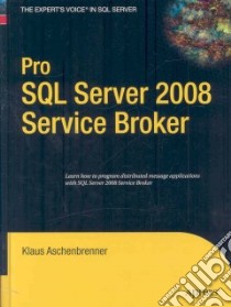 Pro SQL Server 2008 Service Broker libro in lingua di Aschenbrenner Klaus, Rusanu Remus