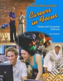 Careers in Focus Teacher's Resource Guide libro in lingua di Jackson Lee