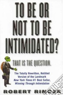 To Be or Not to Be Intimidated? libro in lingua di Ringer Robert