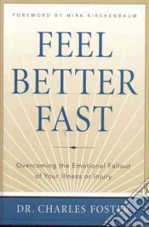 Feel Better Fast libro in lingua di Foster Charles