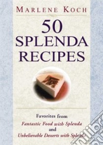 50 Splenda Recipes libro in lingua di Koch Marlene