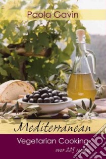 Mediterranean Vegetarian Cooking libro in lingua di Gavin Paola