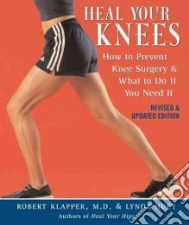 Heal Your Knees libro in lingua di Klapper Robert L.
