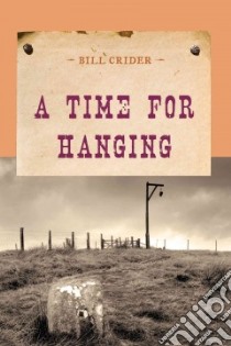 A Time for Hanging libro in lingua di Crider Bill