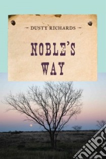 Noble's Way libro in lingua di Richards Dusty