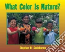 What Color Is Nature? libro in lingua di Swinburne Stephen R.