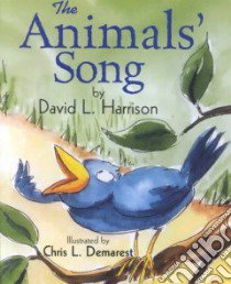 The Animals' Song libro in lingua di Harrison David L., Demarest Chris L. (ILT)
