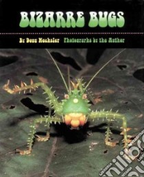 Bizarre Bugs libro in lingua di Wechsler Doug, Wechsler Doug (PHT)