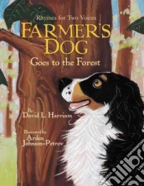 Farmer's Dog Goes to the Forest libro in lingua di Harrison David L., Johnson-Petrov Arden (ILT)