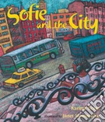 Sofie And the City libro in lingua di Grant Karima, Montecalvo Janet (ILT)