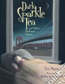 Dark Sparkle Tea libro in lingua di Myers Tim, Cunningham Kelley (ILT)