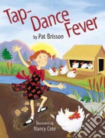 Tap-dance Fever libro in lingua di Brisson Pat, Cote Nancy (ILT)