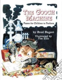 The Gooch Machine libro in lingua di Bagert Brod, Ellis Tim (ILT)