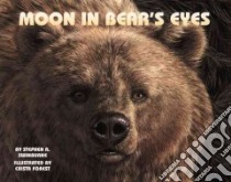 Moon In Bear's Eyes libro in lingua di Swinburne Stephen R., Fores crista (ILT), Forest Crista (ILT)