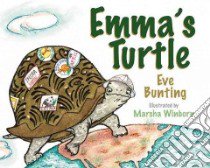 Emma's Turtle libro in lingua di Bunting Eve, Winborn Marsha