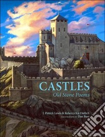 Castles libro in lingua di Dotlich Rebecca, Burr Dan (ILT), Lewis J. Patrick