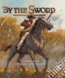 By the Sword libro in lingua di Castrovilla Selene, Farnsworth Bill