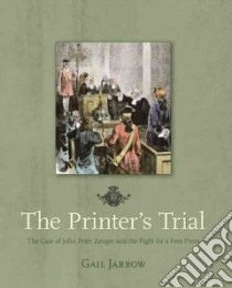 The Printer's Trial libro in lingua di Jarrow Gail