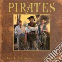 Pirates libro in lingua di Harrison David L., Burr Dan (ILT)