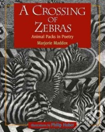 A Crossing of Zebras libro in lingua di Maddox Marjorie, Huber Philip (ILT)