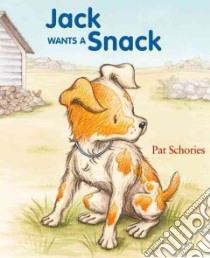 Jack Wants a Snack libro in lingua di Schories Pat