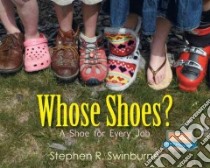 Whose Shoes? libro in lingua di Swinburne Stephen R., Swinburne Stephen R. (PHT)