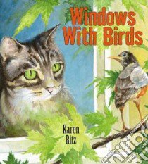 Windows With Birds libro in lingua di Ritz Karen