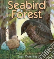 Seabird in the Forest libro in lingua di Dunning Joan