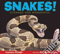 Snakes! libro in lingua di Pringle Laurence, Henderson Meryl (ILT)