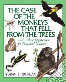 The Case of the Monkeys That Fell From the Trees libro in lingua di Quinlan Susan E.