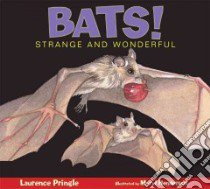 Bats! libro in lingua di Pringle Laurence, Henderson Meryl (ILT)