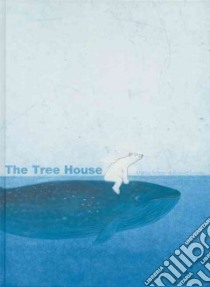 The Tree House libro in lingua di Tolman Marije (ILT), Tolman Ronald (ILT)