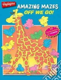 Off We Go! libro in lingua di Highlights for Children (COR)