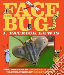 Face Bug libro in lingua di Lewis J. Patrick, Siskind Frederic B. (PHT), Murphy Kelly (ILT)