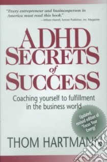 Adhd Secrets of Success libro in lingua di Hartmann Thom