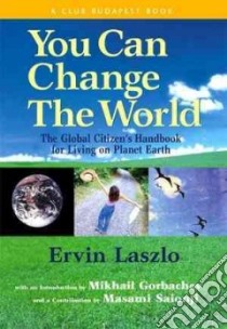 You Can Change the World libro in lingua di Laszlo Ervin