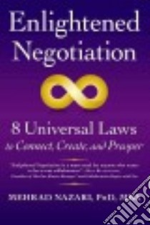 Enlightened Negotiation libro in lingua di Nazari Mehrad Ph.D.