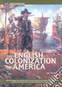 The English Colonization of America libro in lingua di Harvey Dan