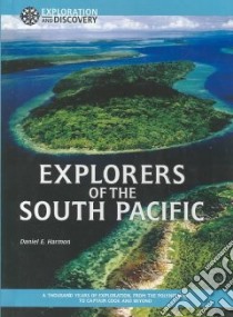 Explorers of the South Pacific libro in lingua di Harmon Daniel E.