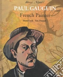 Paul Gauguin libro in lingua di Cook Diane, Thomas Yan, Gauguin Paul