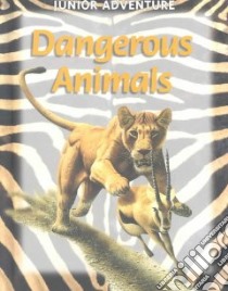 Dangerous Animals libro in lingua di Coupe Robert
