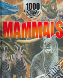 1000 Things You Should Know About Mammals libro in lingua di Johnson Jinny, Brewer Duncan
