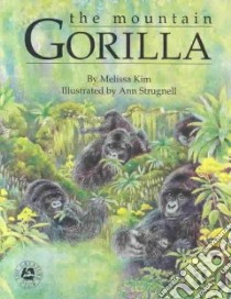 The Mountain Gorilla libro in lingua di Kim Melissa