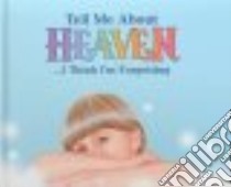Tell Me About Heaven libro in lingua di Clowes-Johnson Janet