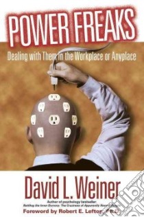 Power Freaks libro in lingua di Weiner David L.