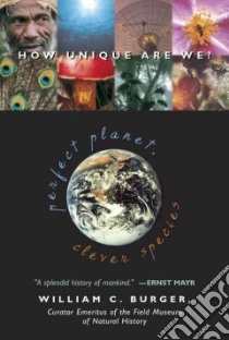 Perfect Planet, Clever Species libro in lingua di Burger William C.