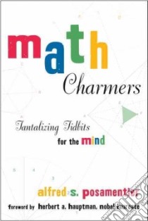Math Charmers libro in lingua di Posamentier Alfred S., Hauptman Herbert A. (FRW)