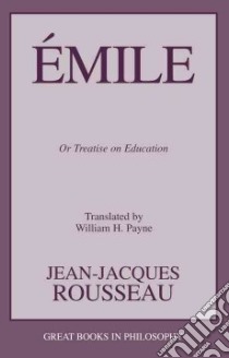 Emile libro in lingua di Rousseau Jean-Jacques, Payne William H. (TRN)