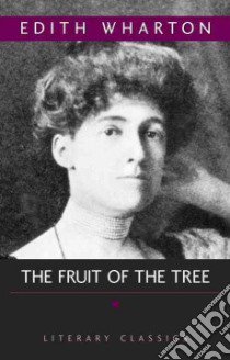 The Fruit of the Tree libro in lingua di Wharton Edith