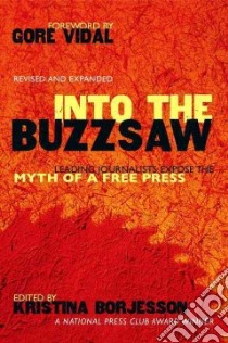 Into The Buzzsaw libro in lingua di Borjesson Kristina (EDT)